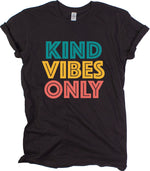Kind Vibes Only T-Shirt